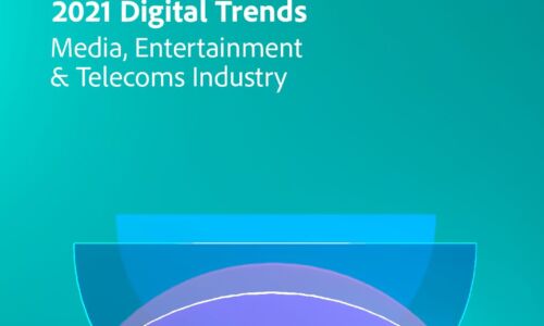 2021 Digital Trends Media, Entertainment & Telecoms Industry