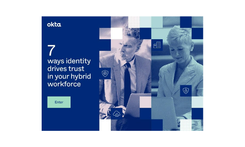 7 ways identity drives trust in your hybrid workforce