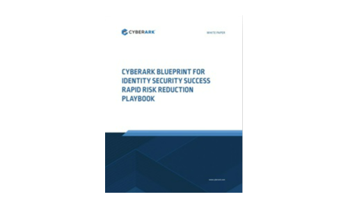 Cyberark Blueprint For Identity Security Success Rapid Risk Reduction Playbook