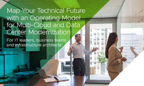 Map Your Technical Future with the Operating Model for Multi-Cloud & Data Center Modernization