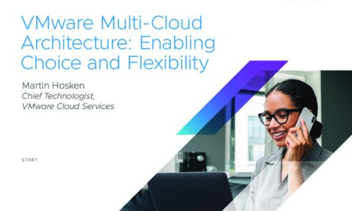 VMware Multi-Cloud Architecture - Enabling Choice & Flexibility